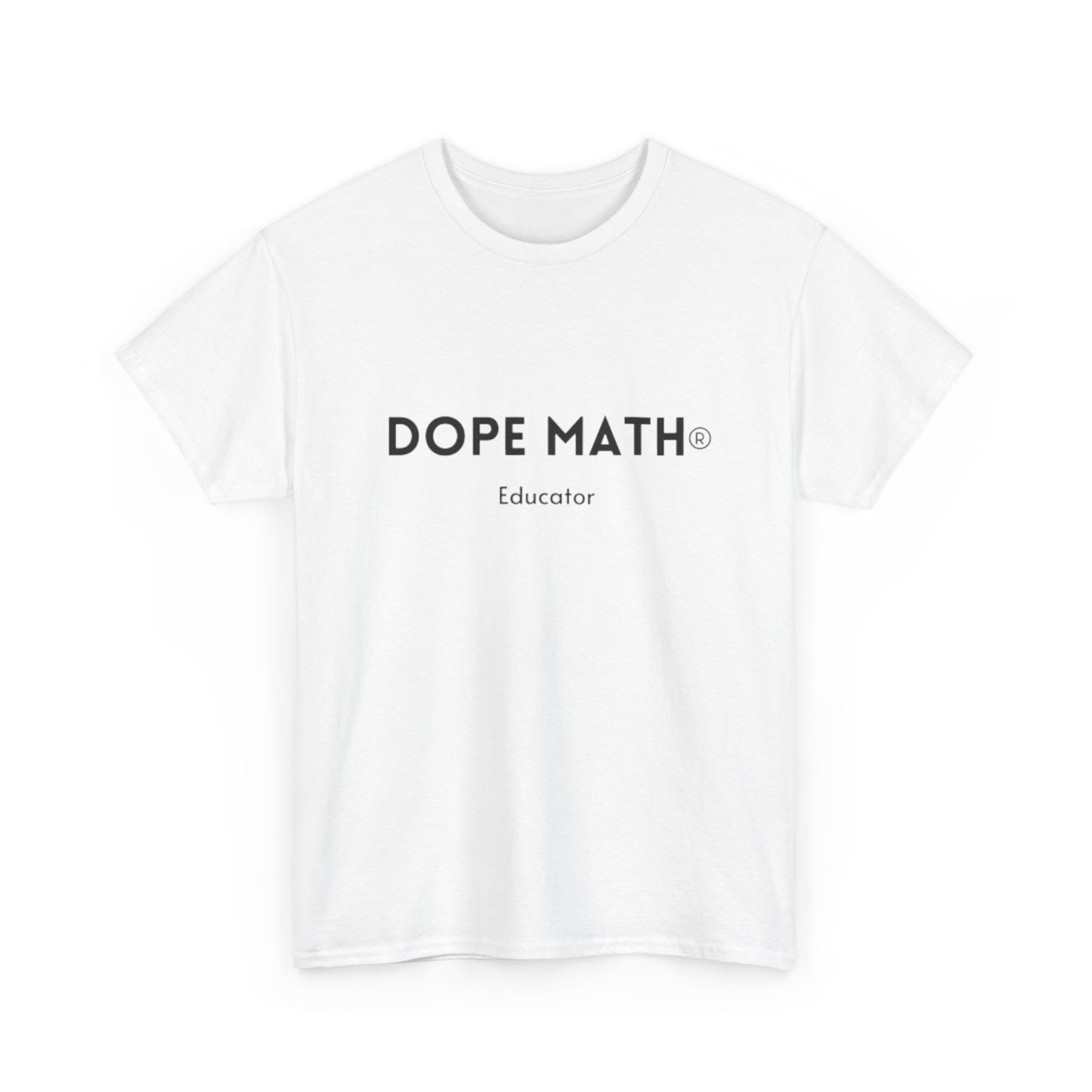 DOPE MATH® Educator T-Shirt