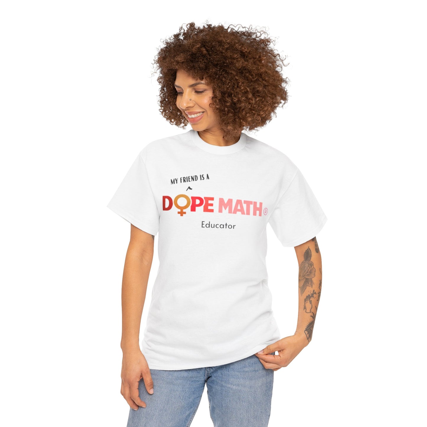 FRIEND - DOPE MATH® Educator T-Shirt - Women's History Month