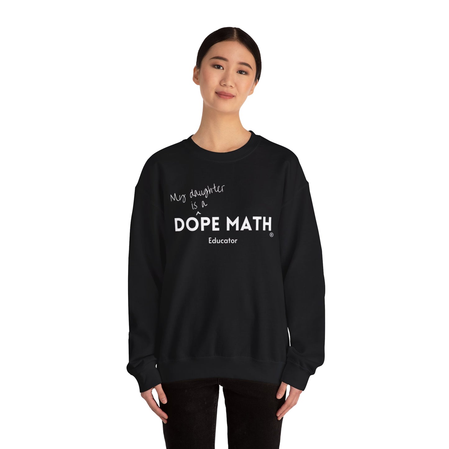 DAUGHTER - DOPE MATH® Educator Sweatshirt