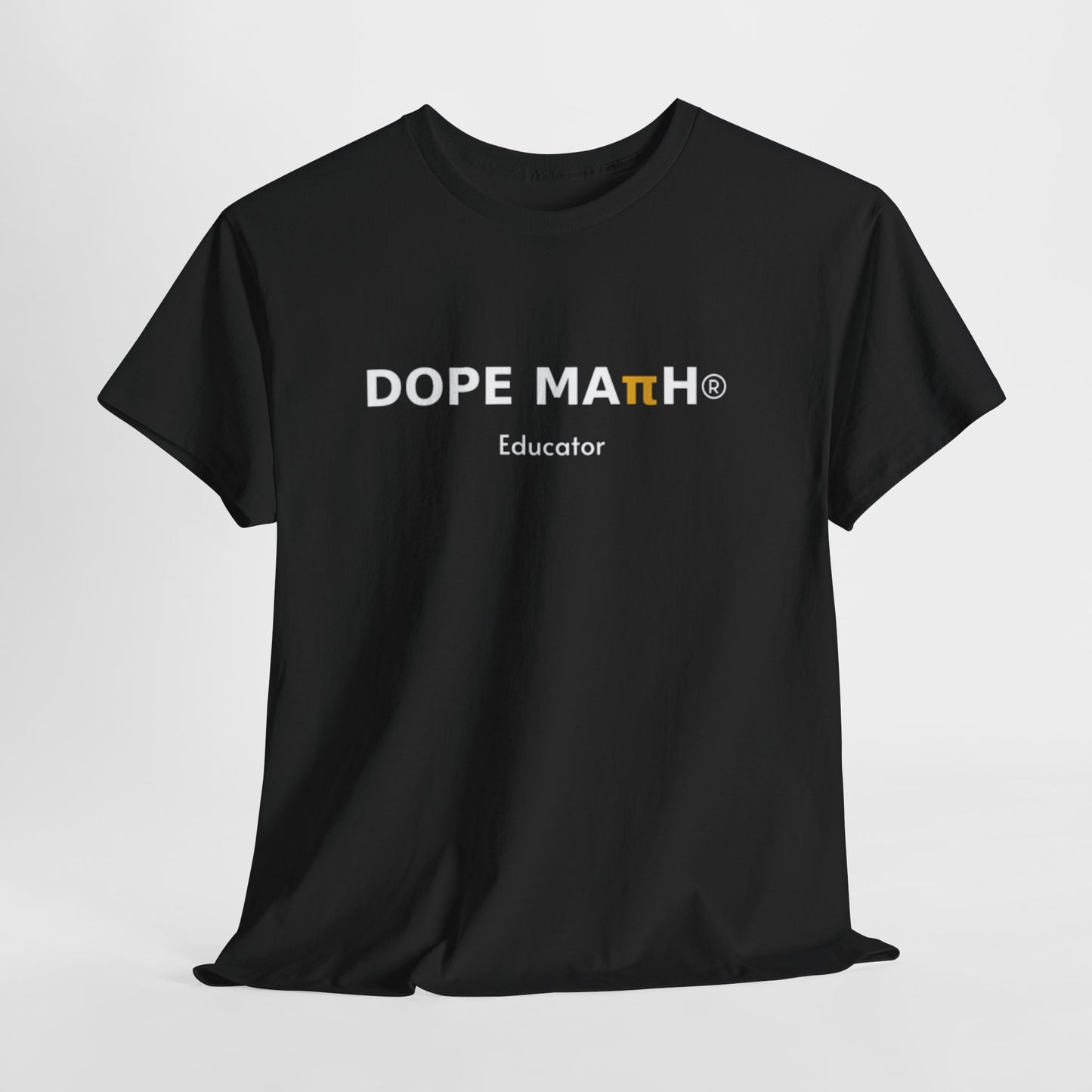 DOPE MATH® Educator T-Shirt — Pi Day