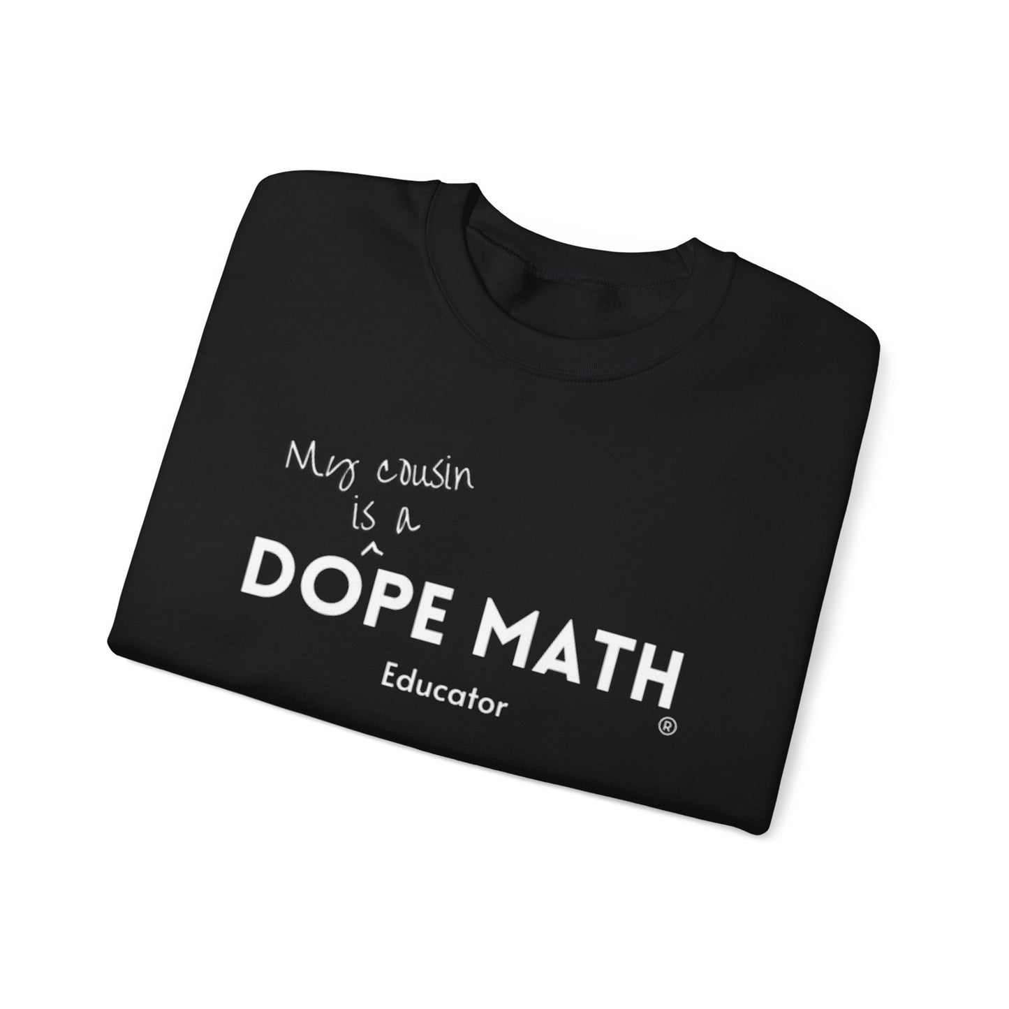 COUSIN - DOPE MATH® Educator Sweatshirt