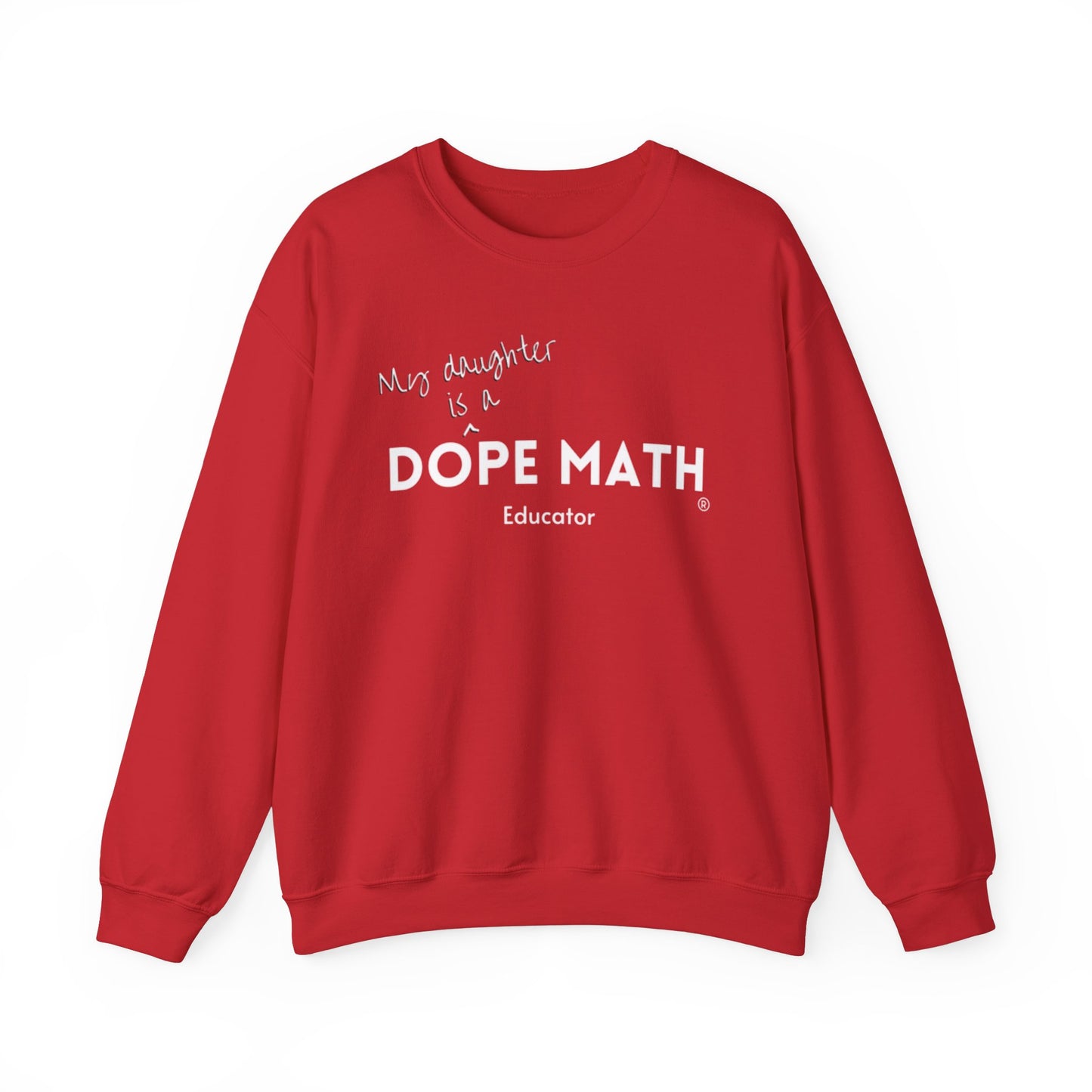 DAUGHTER - DOPE MATH® Educator Sweatshirt