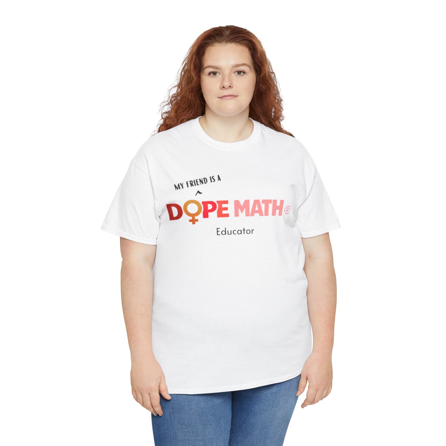 FRIEND - DOPE MATH® Educator T-Shirt - Women's History Month