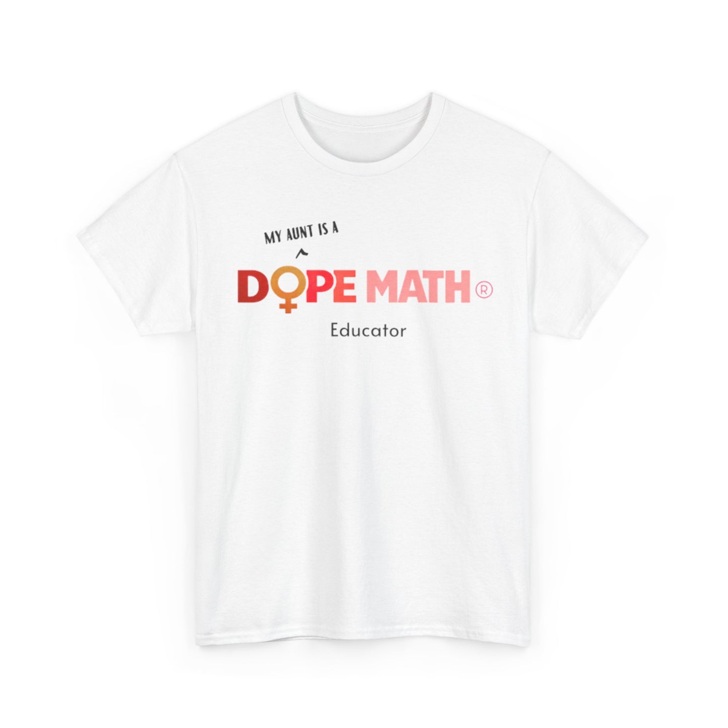 AUNT - DOPE MATH® Educator T-Shirt - Women's History Month