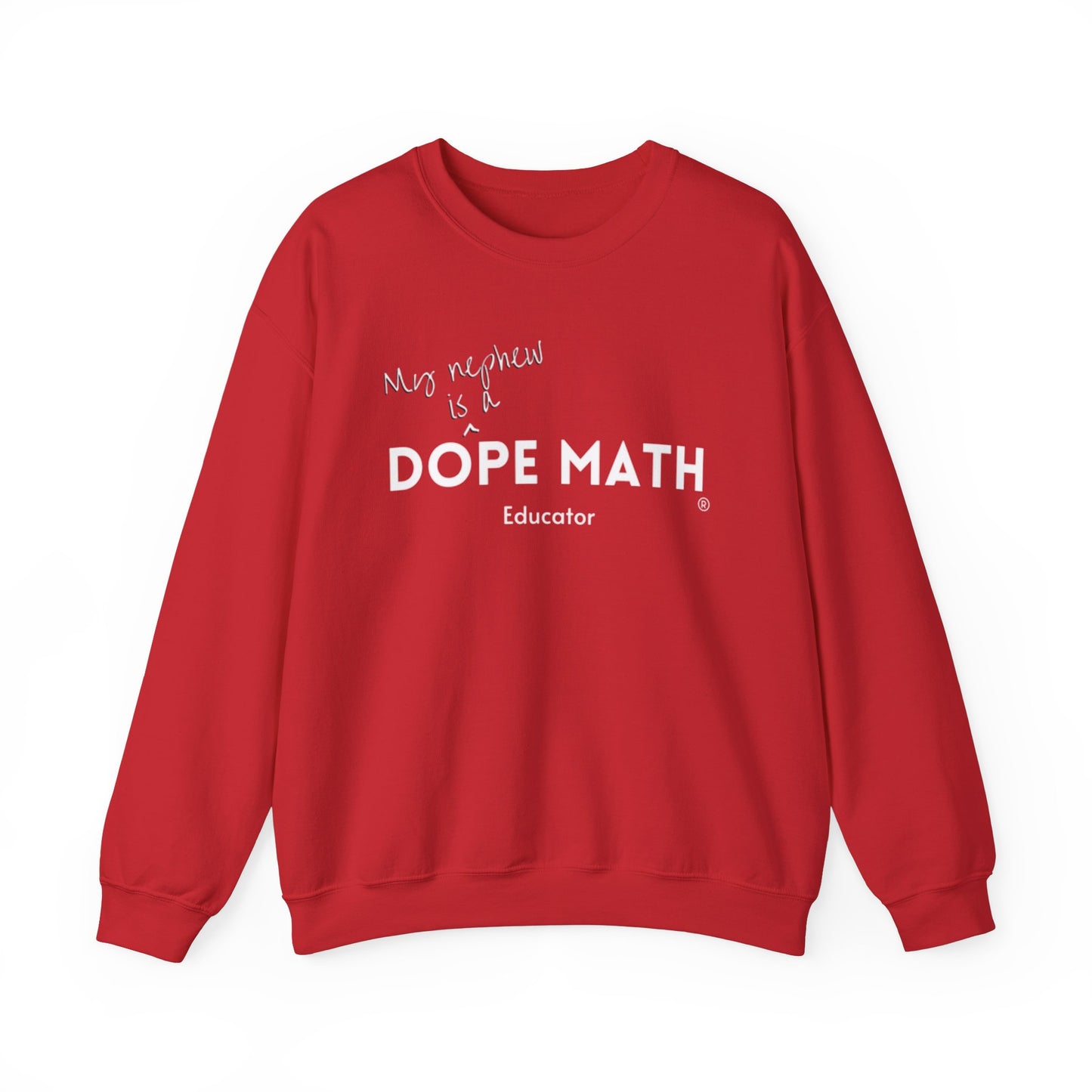 NEPHEW - DOPE MATH® Educator Sweatshirt