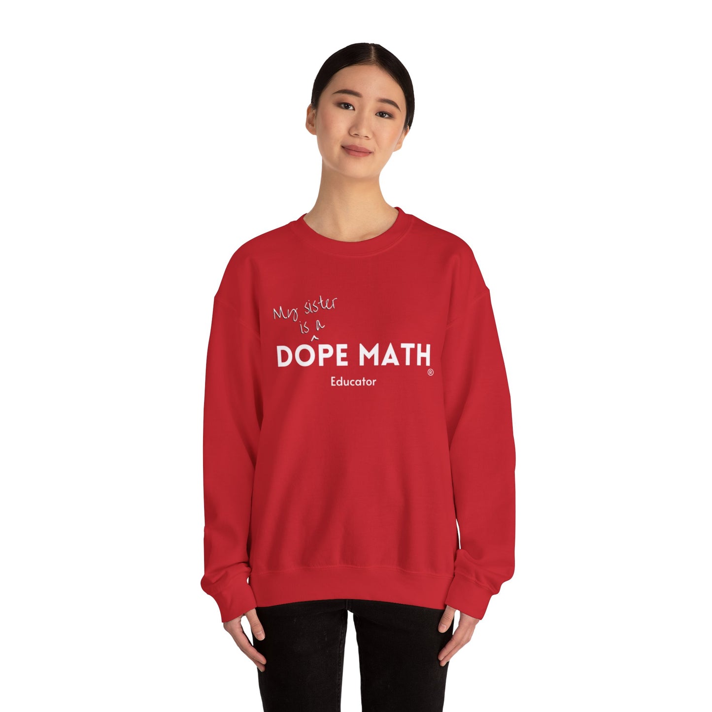 SISTER - DOPE MATH® Educator Sweatshirt