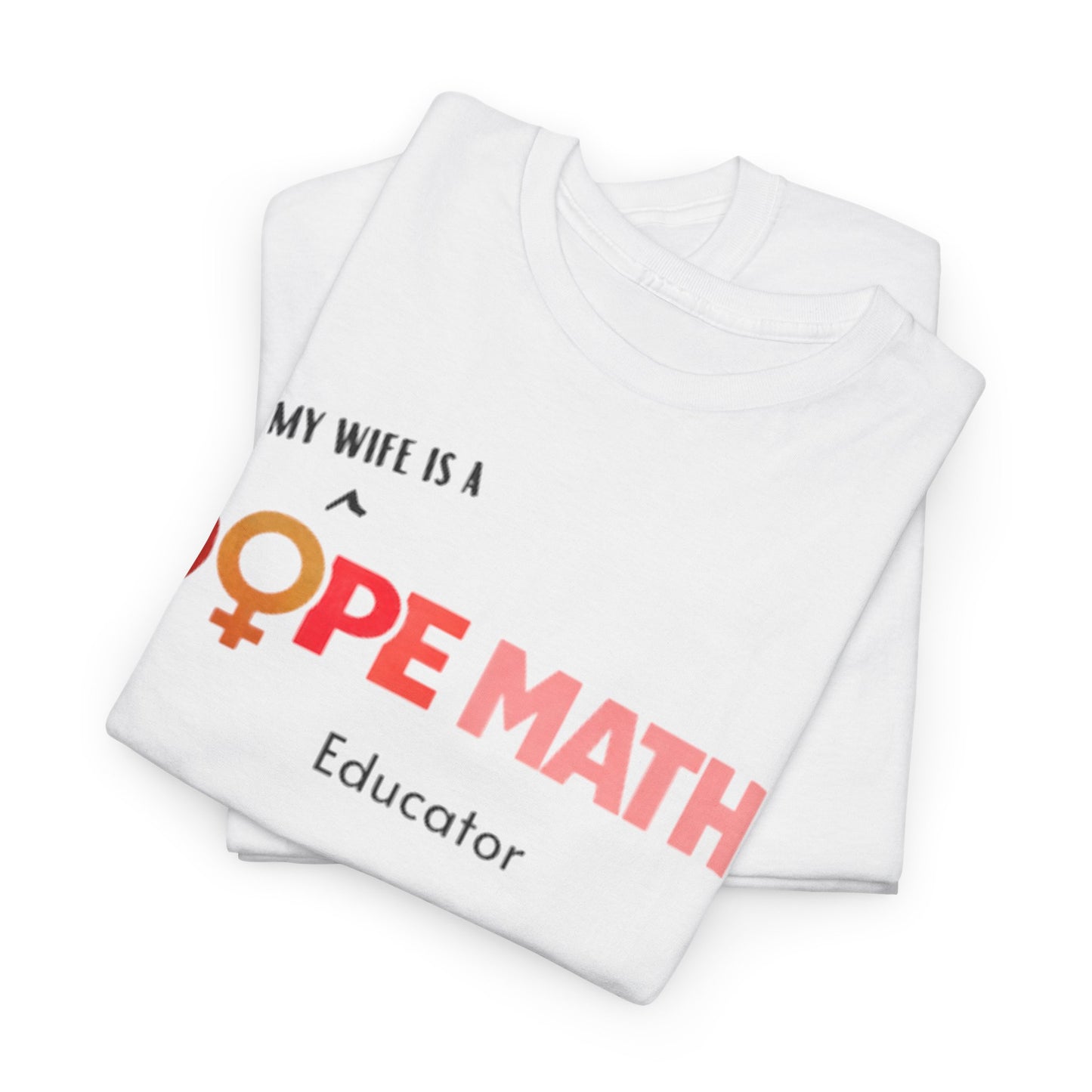 WIFE - DOPE MATH® Educator T-Shirt - Women' History Month