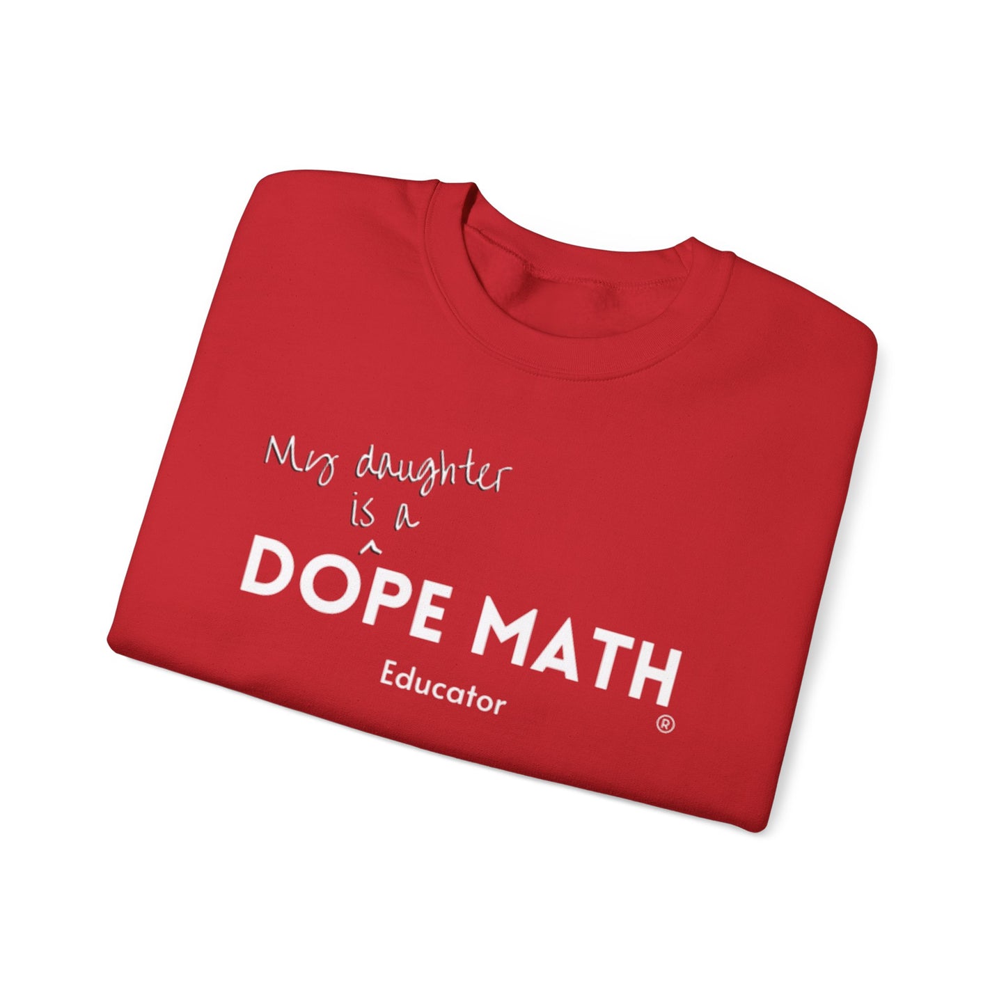 DAUGHTER - DOPE MATH® Educator Sweatshirt