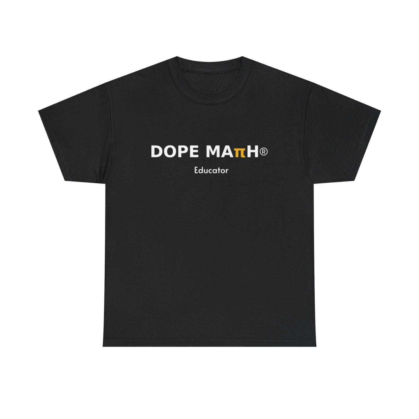 DOPE MATH® Educator T-Shirt — Pi Day