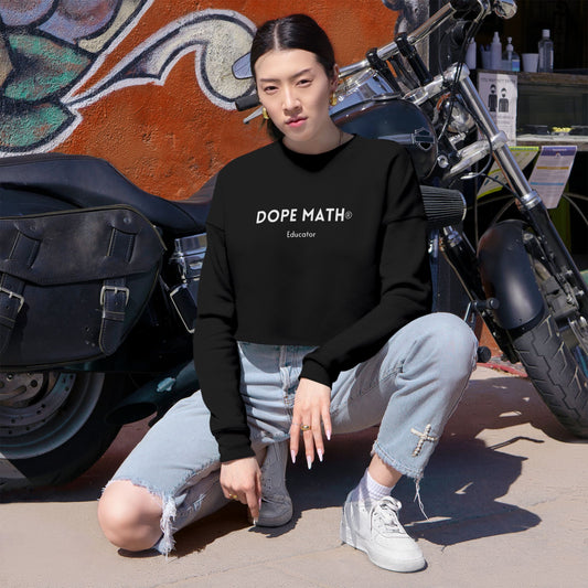 DOPE MATH® Educator Cropped Sweatshirt