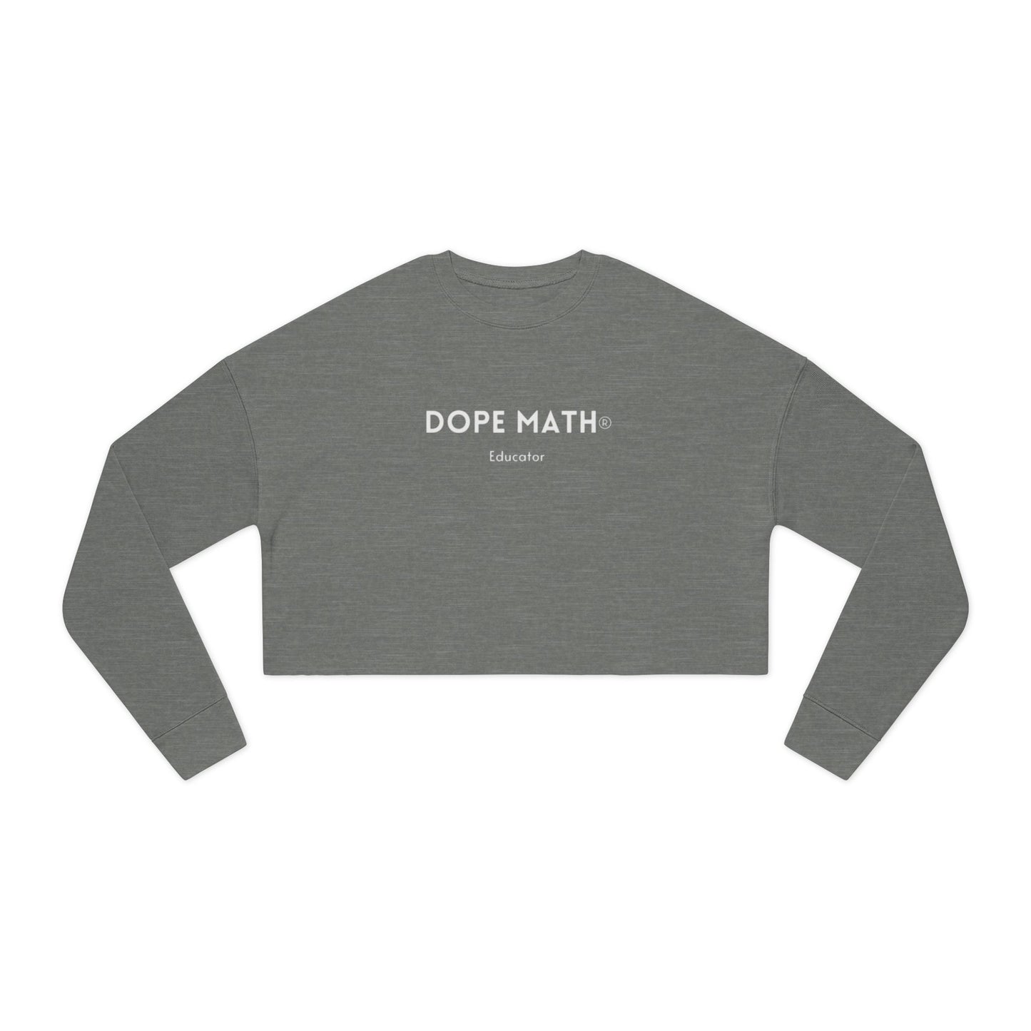 DOPE MATH® Educator Cropped Sweatshirt