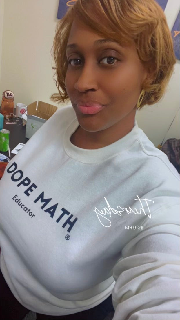 DOPE MATH® Educator Sweatshirt
