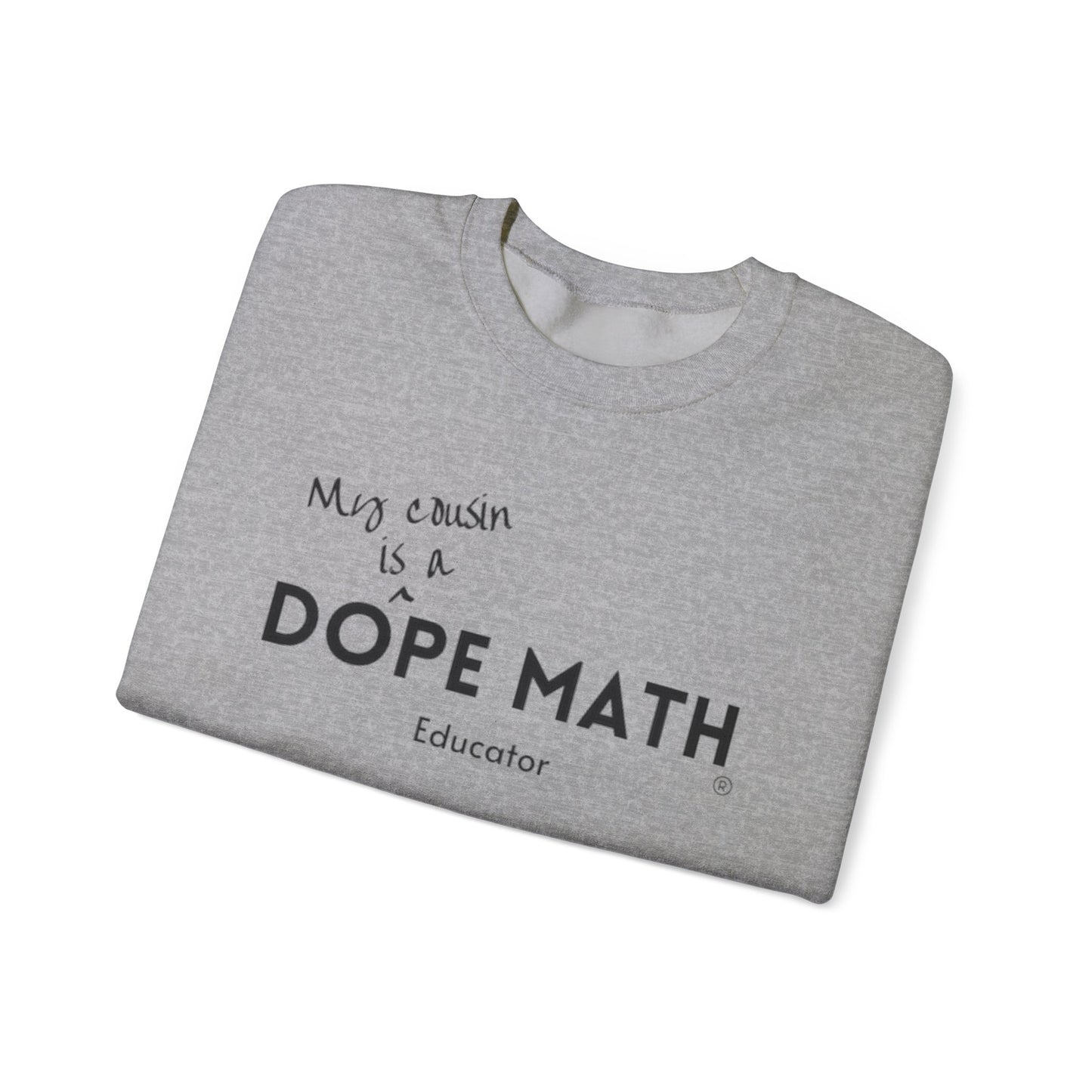 COUSIN - DOPE MATH® Educator Sweatshirt