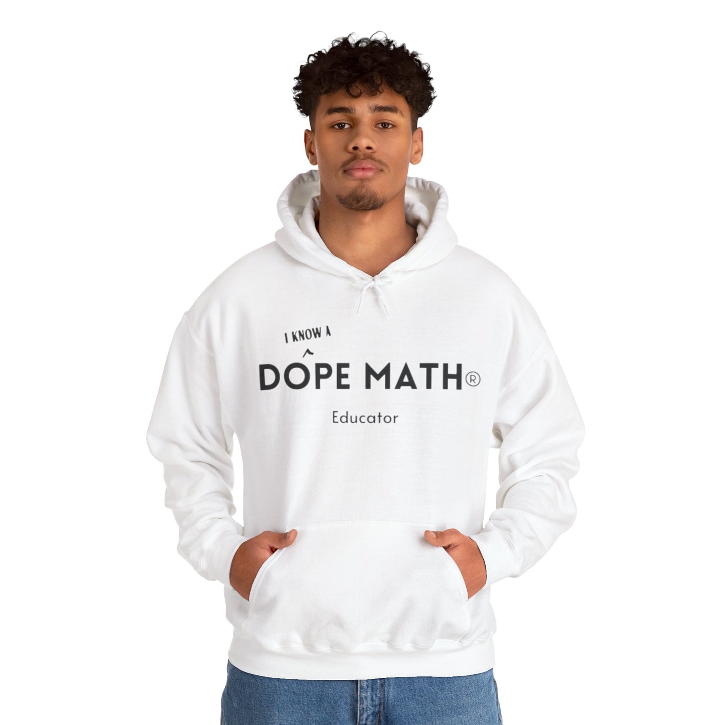 I KNOW A DOPE MATH® Educator Hoodie