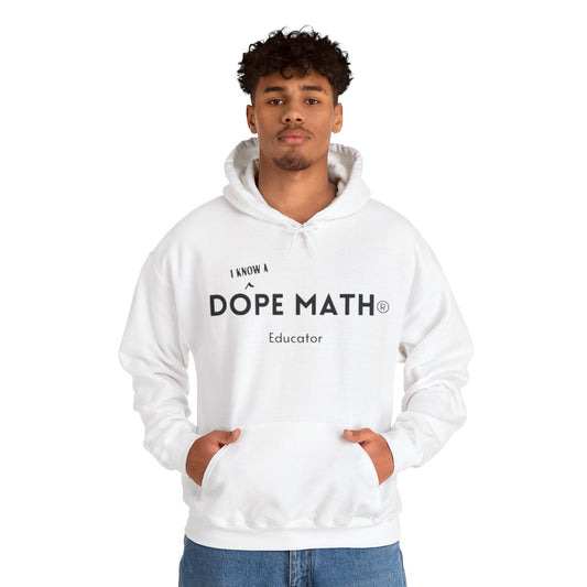 I KNOW A DOPE MATH® Educator Hoodie