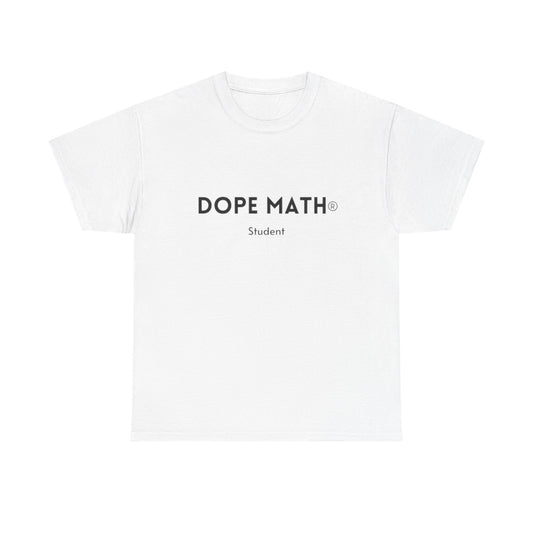 DOPE MATH® Student T-Shirt