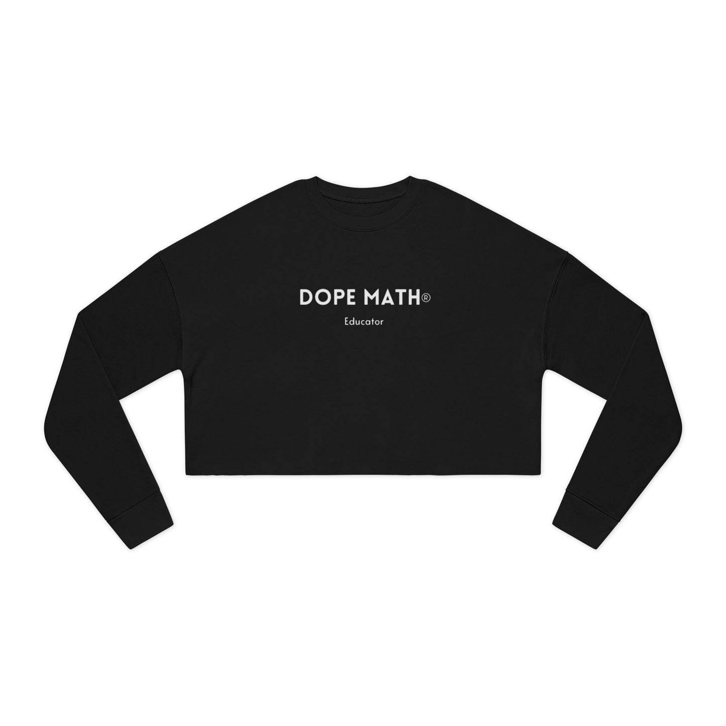 DOPE MATH® Educator Cropped Sweatshirt