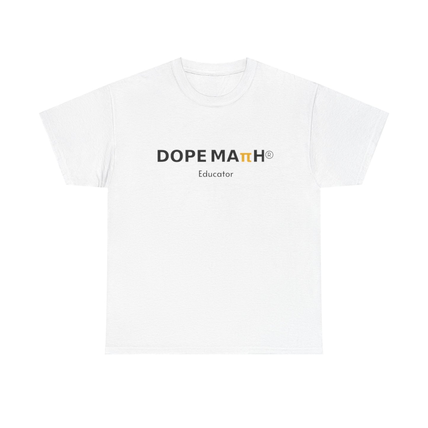 DOPE MATH® Educator T-Shirt — Pi Day