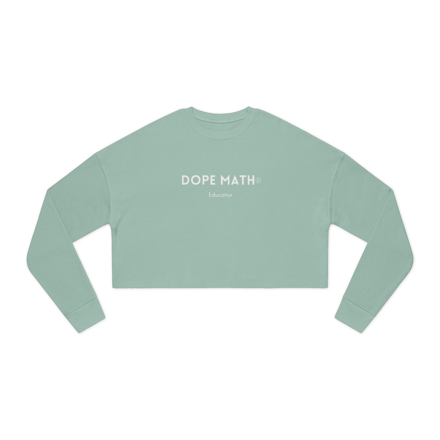 DOPE MATH® Educator Cropped Sweatshirt