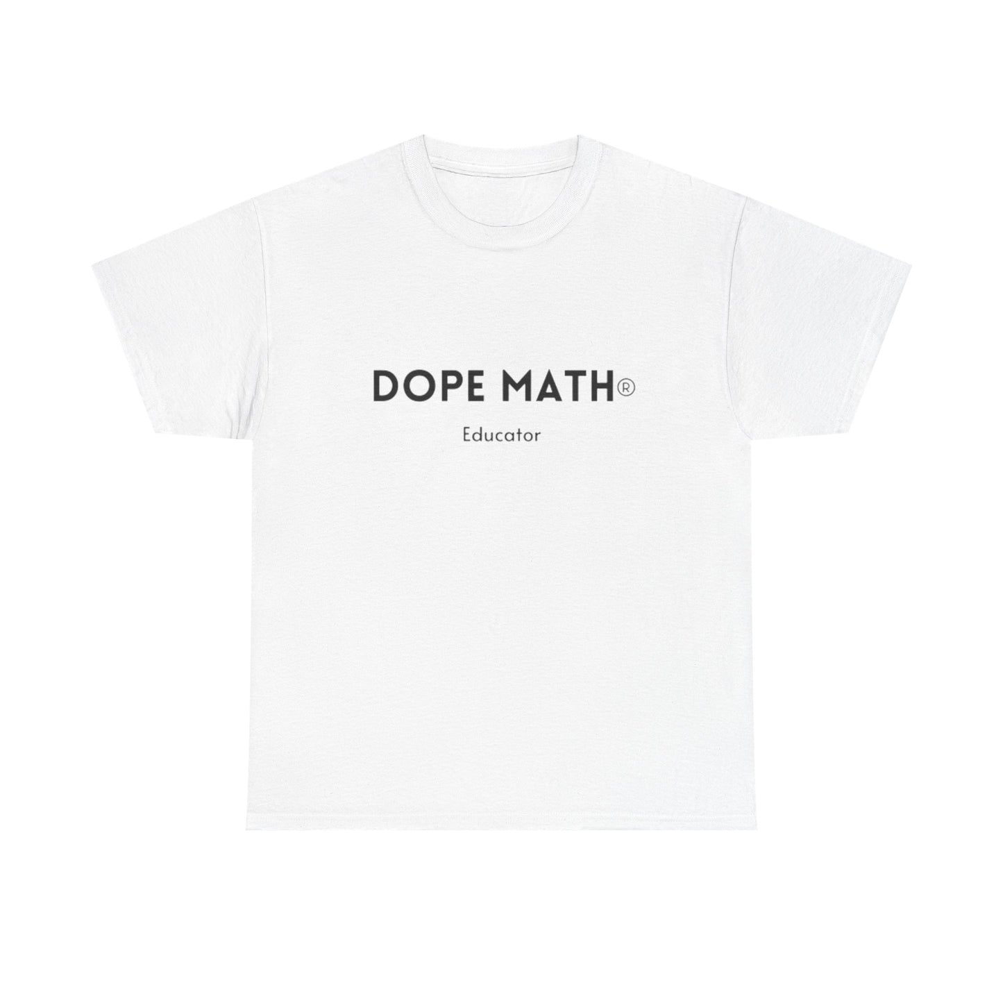 DOPE MATH® Educator T-Shirt