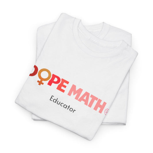DOPE MATH® Educator T-Shirt — Women's History Month