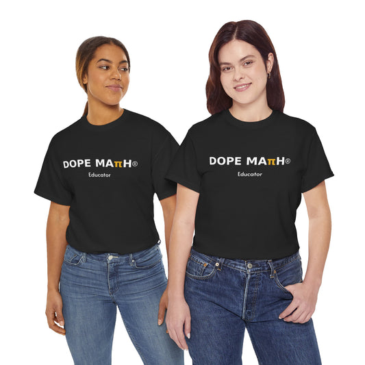 DOPE MATH® Educator T-Shirt — Pi Day